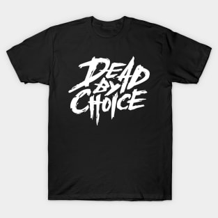 Dead by Choice White Logo T-Shirt